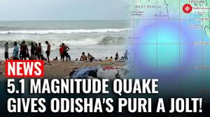 A 5.1-magnitude earthquake was detected close to Puri in Odisha.